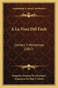 A La Vora Del Foch