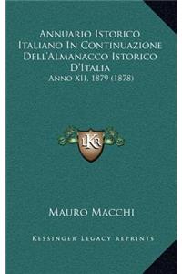 Annuario Istorico Italiano In Continuazione Dell'Almanacco Istorico D'Italia
