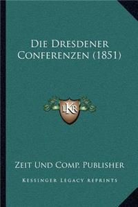 Die Dresdener Conferenzen (1851)