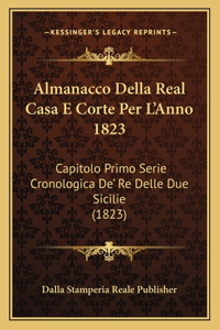 Almanacco Della Real Casa E Corte Per L'Anno 1823