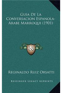 Guia De La Conversacion Espanola-Arabe Marroqui (1901)