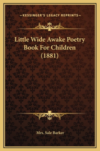 Little Wide Awake Poetry Book For Children (1881)