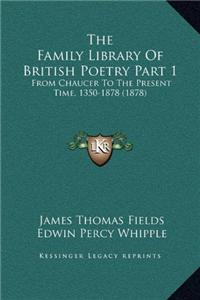 The Family Library Of British Poetry Part 1