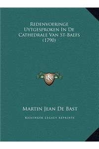 Redenvoeringe Uytgesproken In De Cathedrale Van St-Baefs (1790)