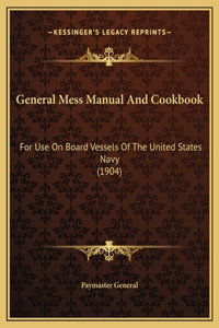 General Mess Manual And Cookbook