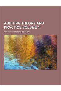 Auditing Theory and Practice Volume 1