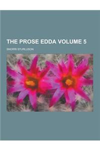 The Prose Edda Volume 5