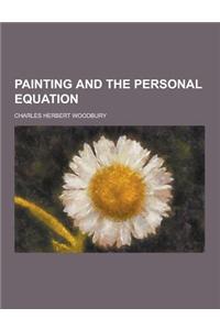 Painting and the Personal Equation
