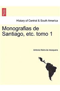 Monografias de Santiago, Etc. Tomo 1