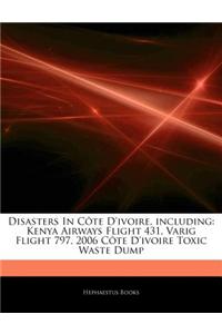 Articles on Disasters in C Te D'Ivoire, Including