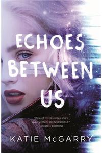 Echoes Between Us