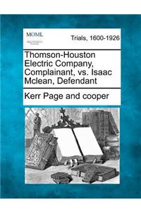 Thomson-Houston Electric Company, Complainant, vs. Isaac McLean, Defendant