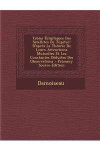 Tables Ecliptiques Des Satellites de Jupiter