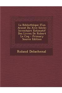Bibliotheque D'Un Avocat Du Xive Siecle