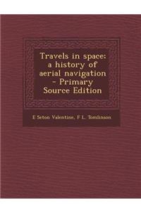 Travels in Space; A History of Aerial Navigation