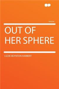 Out of Her Sphere