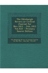 The Edinburgh Review, or Critical Journal for Nov.1811.....Feb.,1812 Vol.XIX - Primary Source Edition