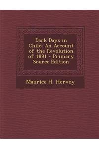 Dark Days in Chile