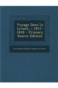 Voyage Dans Le Levant...
