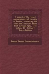 A Report of the Record Commissioners of the City of Boston