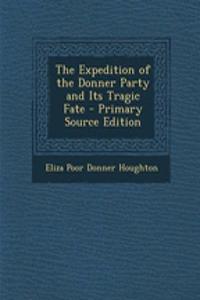 Expedition of the Donner Party and Its Tragic Fate