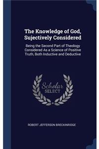 Knowledge of God, Sujectively Considered