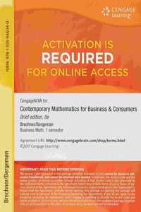 Cengagenow, 1 Term (6 Months) Printed Access Card for Brechner/Bergeman's Contemporary Mathematics for Business & Consumers, Brief Edition