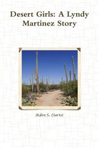 Desert Girls: A Lyndy Martinez Story