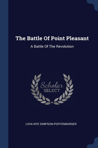 The Battle Of Point Pleasant