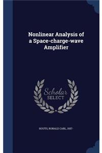 Nonlinear Analysis of a Space-Charge-Wave Amplifier