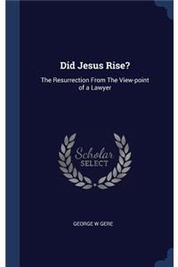 Did Jesus Rise?