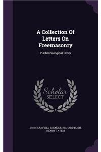 A Collection Of Letters On Freemasonry