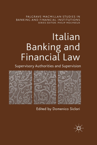 Italian Banking and Financial Law: Supervisory Authorities and Supervision