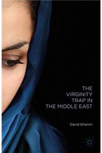 Virginity Trap in the Middle East