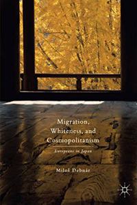 Migration, Whiteness, and Cosmopolitanism