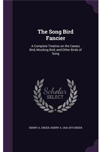 The Song Bird Fancier