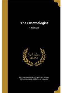 The Entomologist; V.33 (1900)