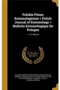 Polskie Pismo Entomologiczne = Polish Journal of Entomology = Bulletin Entomologique de Pologne; V. 1-3 1922-24