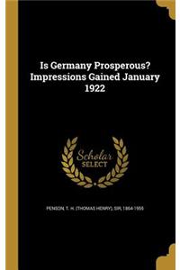 Is Germany Prosperous? Impressions Gained January 1922