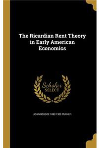The Ricardian Rent Theory in Early American Economics