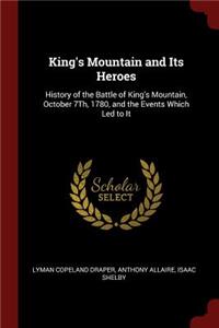 King's Mountain and Its Heroes