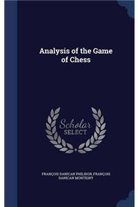 ANALYSIS OF THE GAME OF CHESS