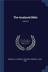 The Analyzed Bible; Volume 6