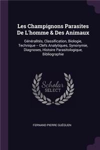 Les Champignons Parasites De L'homme & Des Animaux