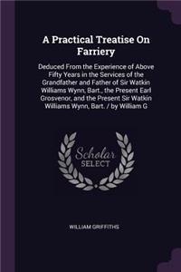 A Practical Treatise On Farriery