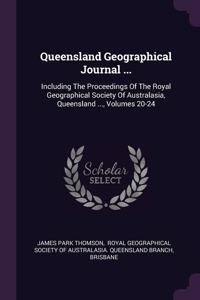 Queensland Geographical Journal ...