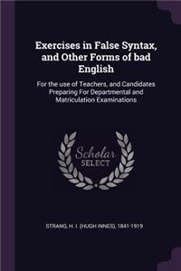 Exercises in False Syntax, and Other Forms of Bad English