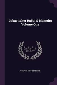 Lubavitcher Rabbi S Memoirs Volume One