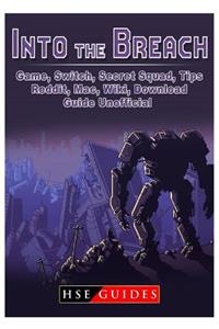 Into the Breach Game, Switch, Secret Squad, Tips, Reddit, Mac, Wiki, Download, Guide Unofficial