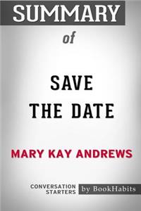 Summary of Save the Date by Mary Kay Andrews